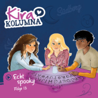 Matthias von Bornst?dt. Kira Kolumna, Folge 13: Echt spooky