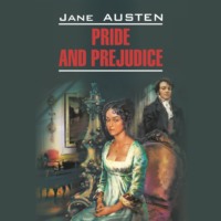 . Pride and Prejudice / Гордость и предубеждение