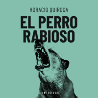 . El perro rabioso