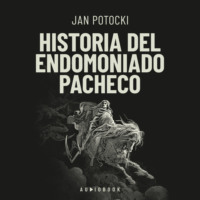 Jan Potocki. Historia del endemoniado Pacheco