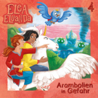 Elfie Donnelly. Elea Eluanda, Folge 4: Arambolien in Gefahr