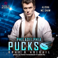 Alisha Mc Shaw. Philadelphia Pucks: Brad & Abigail - Philly Ice Hockey, Band 16 (ungek?rzt)