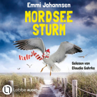 Emmi Johannsen. Mordseesturm - Ein Borkum-Krimi, Teil 5 (Ungek?rzt)