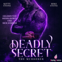 Mike Stone. Deadly Secret - The Murderer - Dark & Deadly, Band 3 (ungek?rzt)