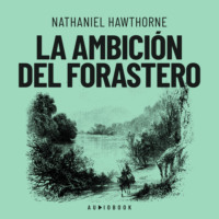 Nathaniel Hawthorne. La ambici?n del forastero