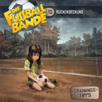 . Die Fussballbande, Folge 15: R?ckendeckung