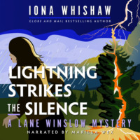 Iona Whishaw. Lightning Strikes the Silence - A Lane Winslow Mystery, Book 11 (Unabridged)