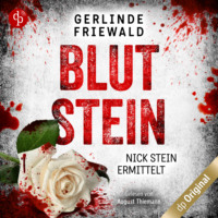 Gerlinde Friewald. Blutstein - Nick Stein ermittelt-Reihe, Band 3 (Ungek?rzt)