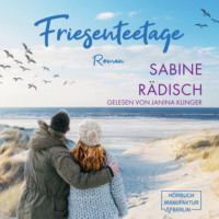 Sabine R?disch. Friesenteetage (ungek?rzt)