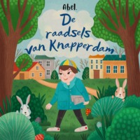. Abel Originals, De raadsels van Knapperdam - Pasen