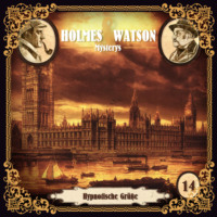 . Holmes & Watson, Folge 14: Mysterys: Hypnotische Gr??e
