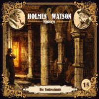 Ascan von Bargen. Holmes & Watson, Folge 15: Mysterys: Die Todesstunde