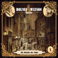 Marcus Meisenberg. Holmes & Watson, Folge 1: Mysterys: Die Kutsche des Todes