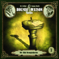 . Holmes & Watson, Folge 7: Classics: Die f?nf Orangenkerne