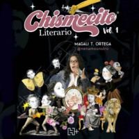 Magali T. Ortega. Chismecito Literario., Vol., 1