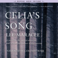 Lee Maracle. Celia's Song (Unabridged)