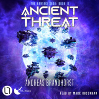 Andreas  Brandhorst. Ancient Threat - The Kantaki Saga, Book 2 (Unabridged)