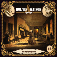 . Holmes & Watson, Folge 16: Mysterys: Die Spiegelgeister