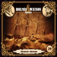 . Holmes & Watson, Folge 29: Mysterys: St?rmische Albtr?ume