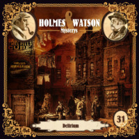. Holmes & Watson, Folge 31: Mysterys: Delirium