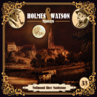 Tanja Brink. Holmes & Watson, Folge 33: Mysterys: Vollmond ?ber Maidstone
