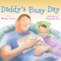 Miriam Cohen. Daddy's Busy Day (Unabridged)