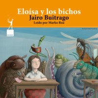 Jairo Buitrago. Eloisa y los bichos