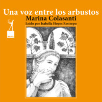 Marina Colasanti. Una voz entre los arbustos - Entre la espada y la rosa, Cuento 10
