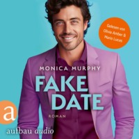 . Fake Date - Die Dating Serie, Band 2 (Ungek?rzt)