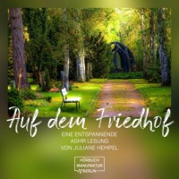 Anna Scheinfrei. Auf dem Friedhof (ungek?rzt)