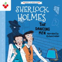 . The Dancing Men - The Sherlock Holmes Children's Collection: Creatures, Codes and Curious Cases (Easy Classics), Season 3 (unabridged)
