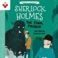 . The Final Problem - The Sherlock Holmes Children's Collection: Mystery, Mischief and Mayhem (Easy Classics), Season 2 (unabridged)