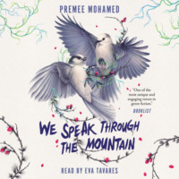 . We Speak Through the Mountain (Unabridged)