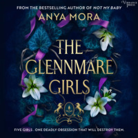 Anya Mora. The Glennmare Girls (Unabridged)