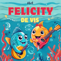 . Abel Originals, Seizoen 1: Felicity de Vis