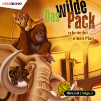 Andr? Marx. Das wilde Pack, Folge 2: Das wilde Pack schmiedet einen Plan