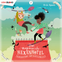 . Das magimoxische Hexenhotel, Folge 2: Klassenfahrt auf Knatterbesen