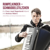 . Rumpelkinder - Schmuddelstilzchen - Ein Franz Josef Degenhardt Abend mit Andreas Rebers