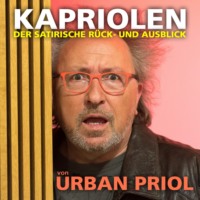 . Kapriolen - Der satirische R?ck- und Ausblick von Urban Priol - Live (Live)