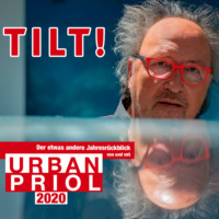 . TILT! 2020 - Der etwas andere Jahresr?ckblick von und mit Urban Priol