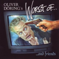 Oliver D?ring. Worst of ... and Friends