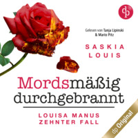 . Mordsm??ig durchgebrannt - Louisa Manu-Reihe, Band 10 (Ungek?rzt)