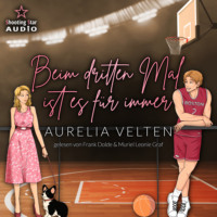 Aurelia Velten. Beim dritten Mal ist es f?r immer - Boston Berserks, Band 17 (ungek?rzt)