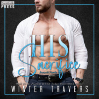 Winter Travers. His Sacrifice - Banachi Family, Book 3 (Unabridged)