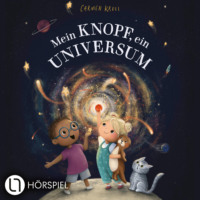 Carmen Kroll. Mein Knopf, ein Universum, Teil 1: Mein Knopf, ein Universum