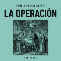 Emilia Pardo Basan. La operaci?n