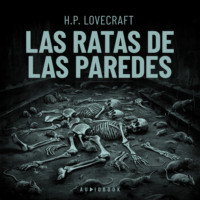H.P. Lovecraft. Las ratas de las paredes