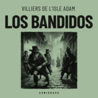 Villiers de l'Isle Adam. Los bandidos