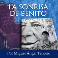 Miguel ?ngel Tenorio. La Sonrisa de Benito