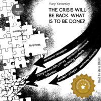 . The crisis will be back. What is to be done?